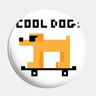 Cool Dog! Pin