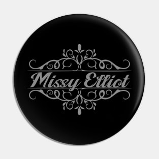 Nice Missy Elliot Pin