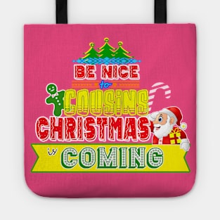 Be Nice to Cousins Christmas Gift Idea Tote