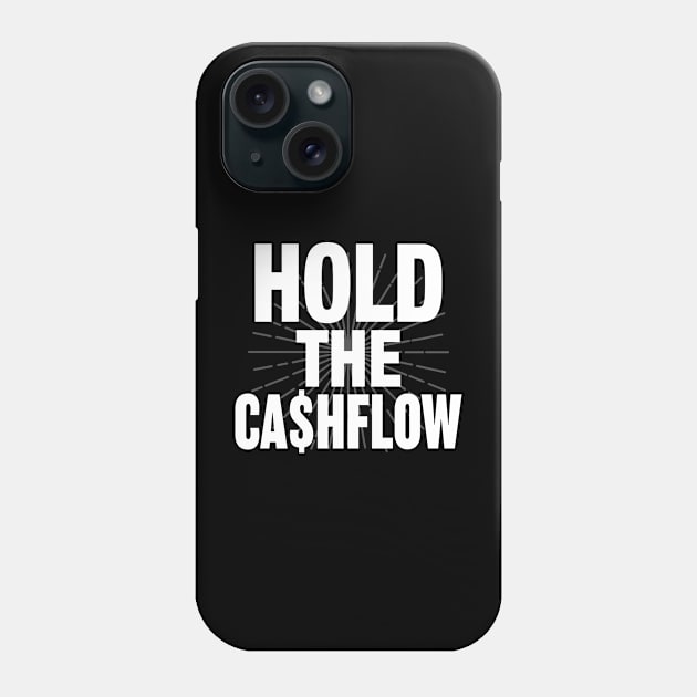 Stay in the flow - Stay in the Cashflow Phone Case by Cashflow-Fashion 