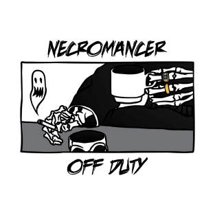 Necromancer Off Duty Necromancy T-Shirt