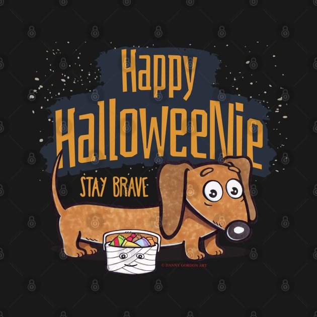 Funny and spooky Halloweenie Doxie Dachshund with staying Brave for trick or treating on Halloween tee by Danny Gordon Art