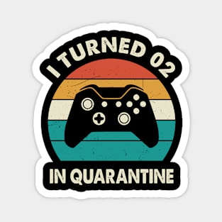 I Turned 2 In Quarantine - Birthday 2019 Gift For 2 Year Magnet