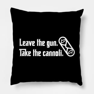 Leave the Gun Take the Cannoli Pillow