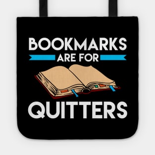 Bookmarks are for Quitters Funny Reading Pun Tote