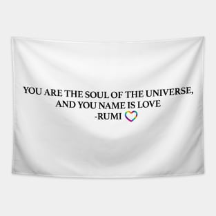 You Are The Soul Of The Universe And You Name Is Love Rumi Tapestry