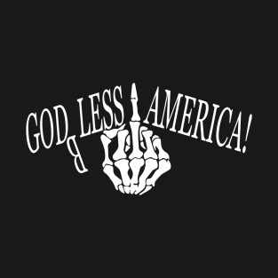 Godless America! T-Shirt