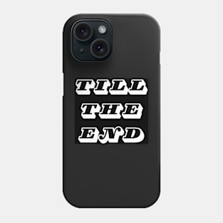 "Till the end" Juventus motto Phone Case