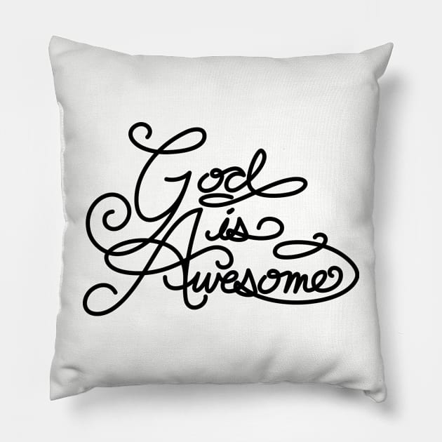 God is Awesome Pillow by radquoteshirts