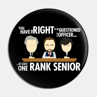 Right To Be Questioned by a Rank Senior Pin