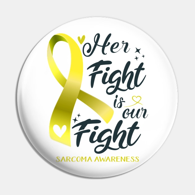 Sarcoma Awareness HER FIGHT IS OUR FIGHT Pin by ThePassion99