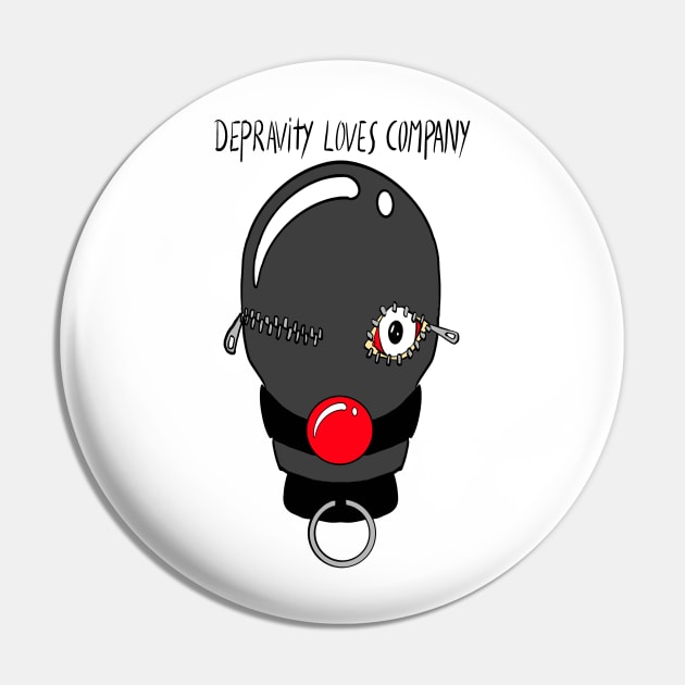 Depravity Loves Company - black letter Pin by LarsBeelzebub