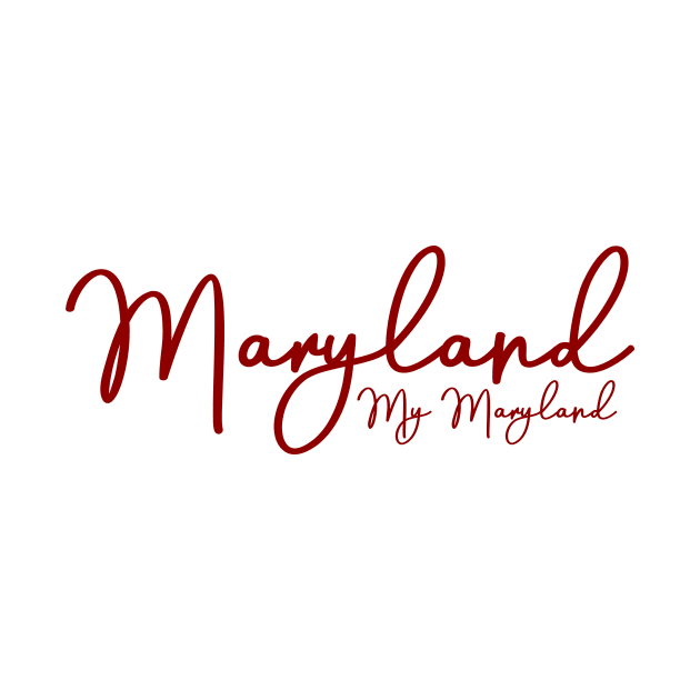 Maryland My Maryland by MelissaJoyCreative