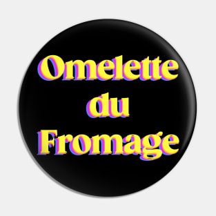 Omelette du Fromage Pin