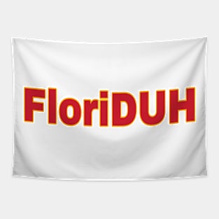 FloriDUH - Front Tapestry