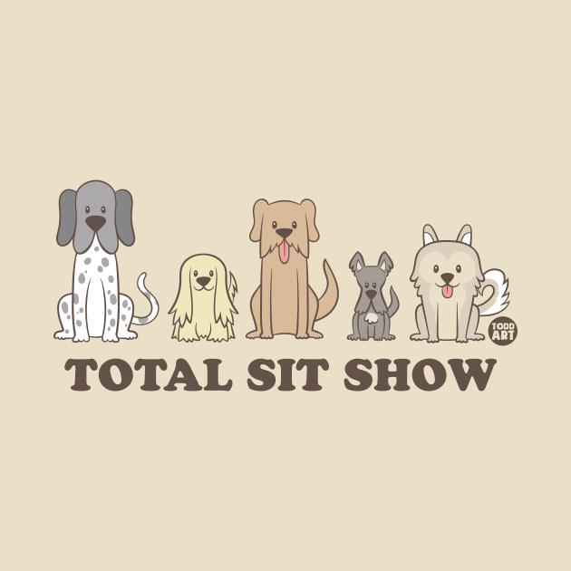 TOTAL SIT SHOW by toddgoldmanart