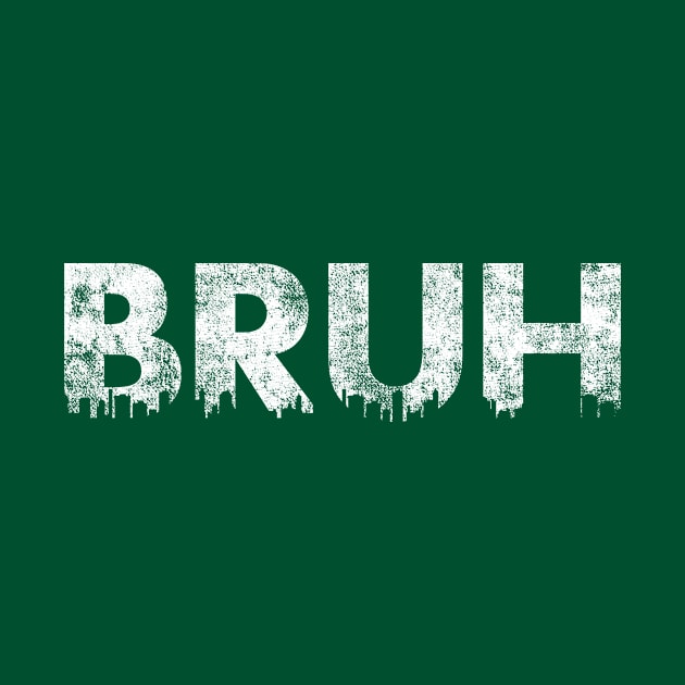 Bruh by SillyShirts