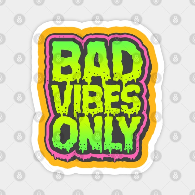 Bad Vibes Only Magnet by ChrisDoesComics