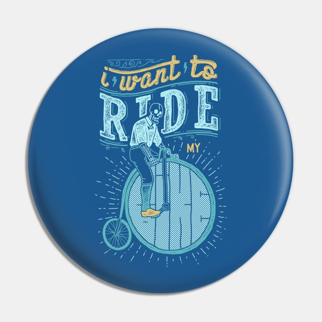 I Want to Ride my Bike Pin by quilimo