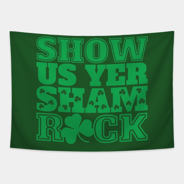 Show Us Yer Shamrock Tapestry by Yule