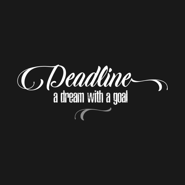 Deadline - a dream with a goal by FitnessDesign