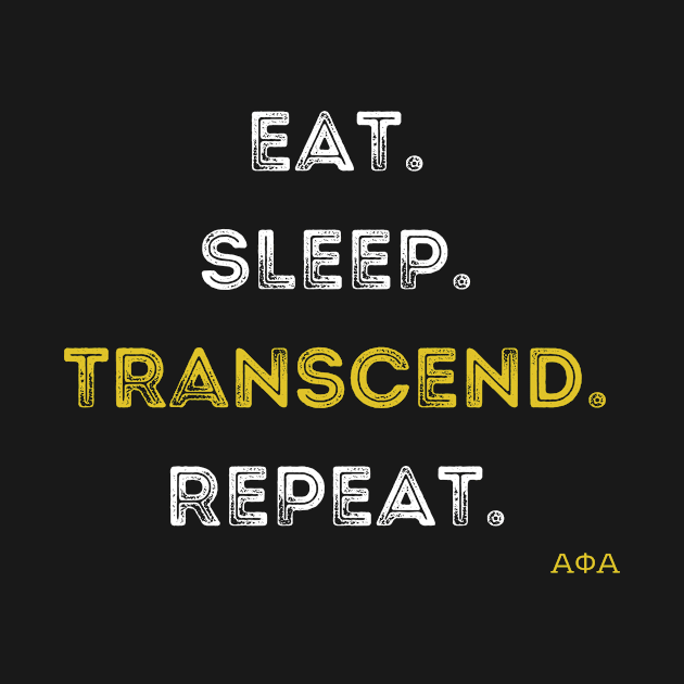 Eat. Sleep. Transcend. Repeat by simplegreeks