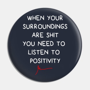 Listen to positivity | Garyvee Pin