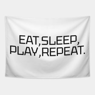 EAT,SLEEP,PLAY,REPEAT. Tapestry