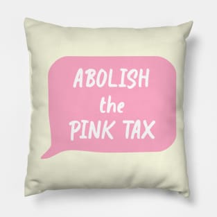 Abolish The Pink Tax Pillow