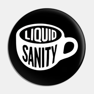 Liquid Sanity Pin