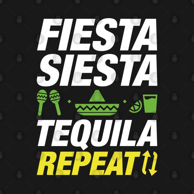 Fiesta Siesta Tequila Repeat by VectorPlanet