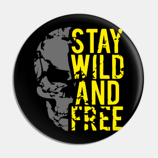 Stay wild and free Pin