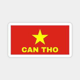 Can Tho City in Vietnamese Flag Magnet