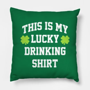 This Is My Lucky Drinking Shirt St Patricks Day Pillow