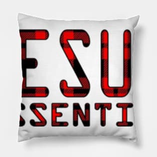 Jesus Is Essential Pillow