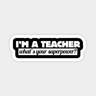 I'm a teacher what's your superpower? Magnet