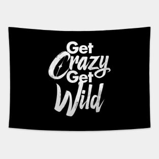 Get Crazy Get Wild - Grunge version Tapestry