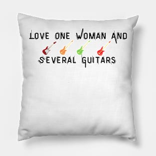 Love One Woman And Several Guitars Pillow