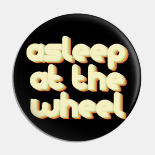 vintage color asleep at the wheel Pin