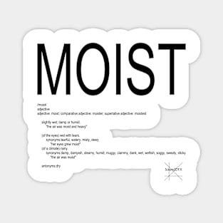 "MOIST" black Magnet