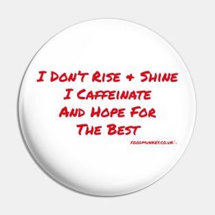 Rise & Shine Pin