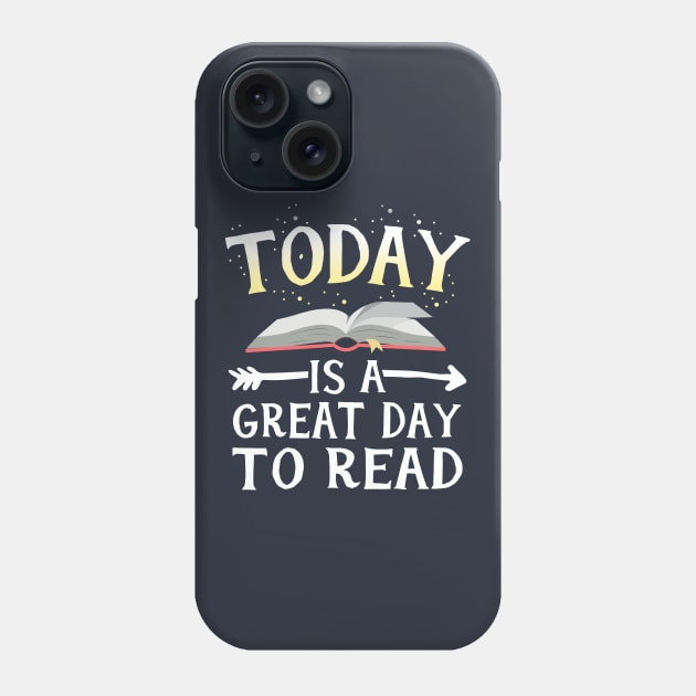 Today Great Day To Read Librarian Book Club Teacher Kids Phone Case by 14thFloorApparel