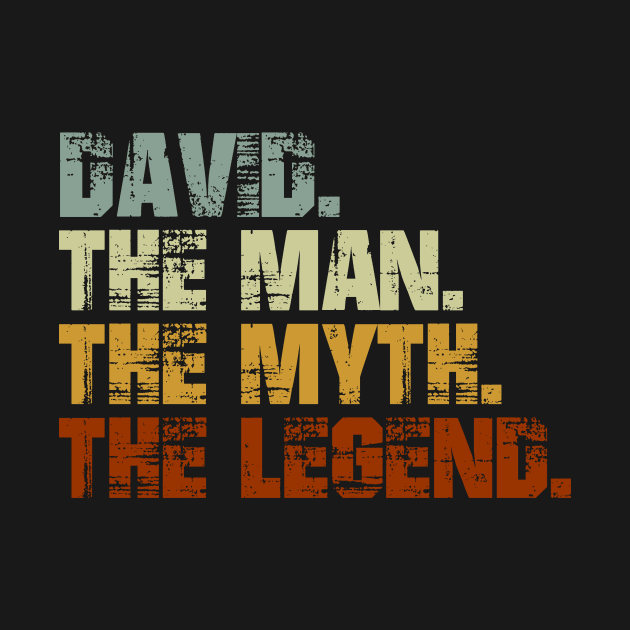 David The Man The Myth The Legend by designbym