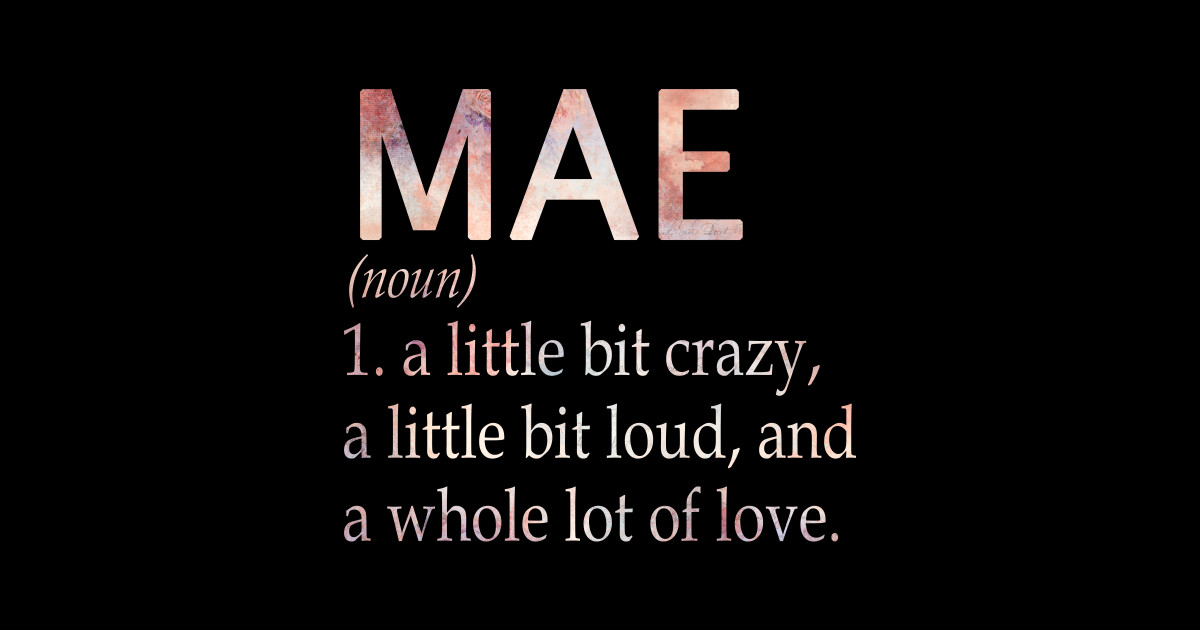 Mae Girl Name Definition Mae Sticker TeePublic