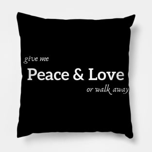 Give Me Peace & Love Pillow