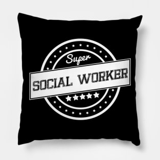 Super Social worker Pillow