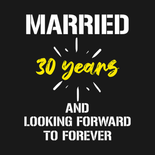 30th Wedding Anniversary - Married 30 Years - Adorable Gift Ideas For Couples T-Shirt