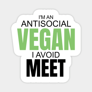 Funny Anti social Vegan design Magnet