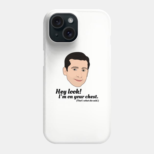 That’s what she said! Phone Case by Jakmalone