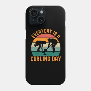 Everyday Is A Curling Day Phone Case